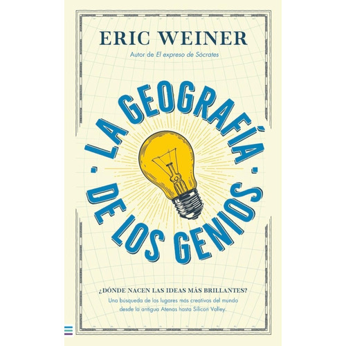 La Geografía De Los Genios, de Eric Weiner. Editorial Tendencias / Urano, tapa blanda en español