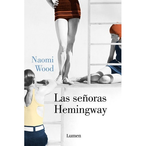 Las Señoras Hemingway - Wood Naomi