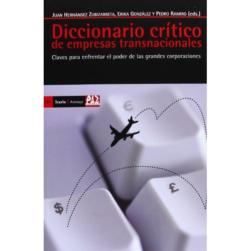 Diccionario Critico De Empresas Transnacionales, De Erika Gonzalez. Editorial Icaria En Español