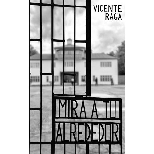 Mira a tu alrededor, de Raga Segarra, Vicente. Editorial ADDVANZA GESTION ESTRATEGICA, tapa dura en español