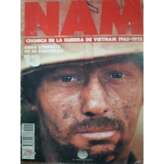 Revista Nam N° 13 Crónica De La Guerra De Vietnam 1965-1975 