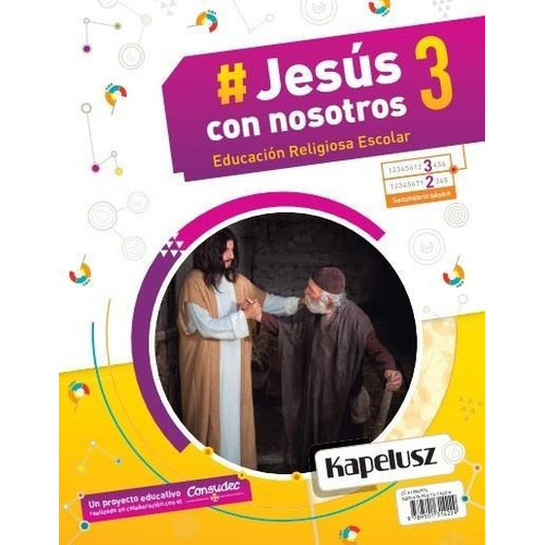 Jesus Con Nosotros 3 Sec.- Avanza - 2019, De Equipo Editorial. Editorial Kapelusz En Español