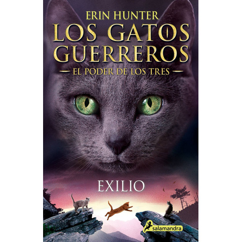 Los Gatos Guerreros | El Poder de los Tres 3 - Exilio, de Hunter, Erin. Juvenil Editorial Salamandra Infantil Y Juvenil, tapa blanda en español, 2021