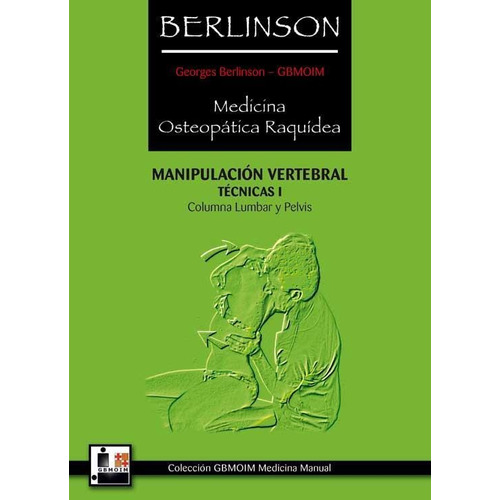 Manipulacion Vertebral - Tomo 1 - Berlinson - Continente