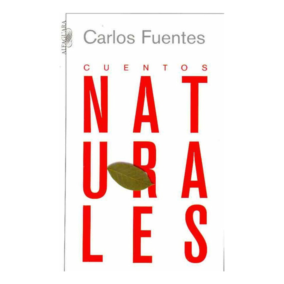 Cuentos Naturales.. - Carlos Fuentes