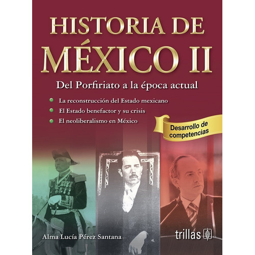 Historia De México 2 Del Porfiriato A La Época Actua Trillas