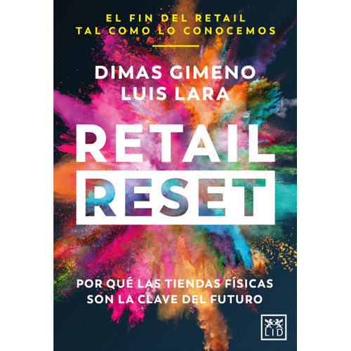 Retail reset: Por qué las tiendas físicas son la clave del futuro, de Gimeno, Dimas. Serie Acción Empresarial Editorial Almuzara, tapa blanda en español, 2022
