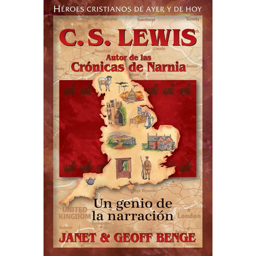 Héroes Cristianos De Ayer Y Hoy: C. S. Lewis