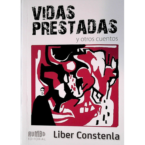 Vidas Prestadas Y Otros Cuentos, De Stenla Liber. Editorial Rumbo, Tapa Blanda, Edición 1 En Español