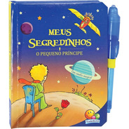 Meus Segredinhos: O Pequeno Príncipe, De © Todolivro Ltda.. Editora Todolivro Distribuidora Ltda. Em Português, 2020
