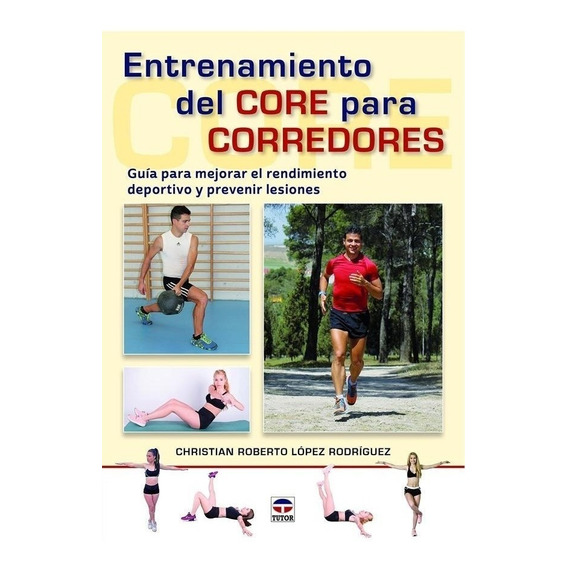 Entrenamiento Del Core Para Corredores - Lopez Rodriguez