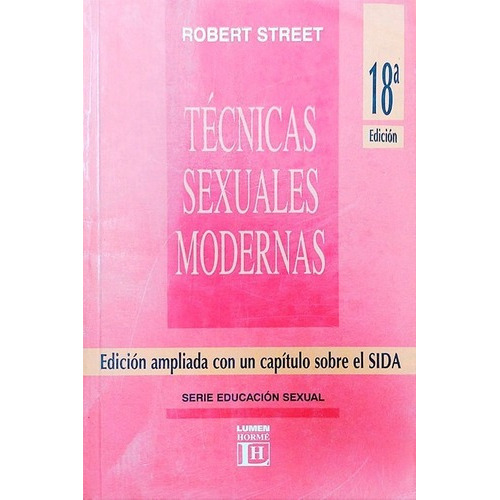 Técnicas Sexuales Modernas - Robert Street - Edicion, De Robert Street. Editorial Horme En Español