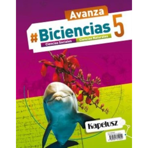 Biciencias 5 - Avanza Federal, De No Aplica. Editorial Kapelusz, Tapa Blanda En Español, 2018