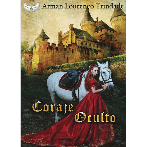 CORAJE OCULTO, de Lourenço Trindade, Arman. Editorial Tempus Fugit Ediciones y Distribuciones Literarias, tapa blanda en español