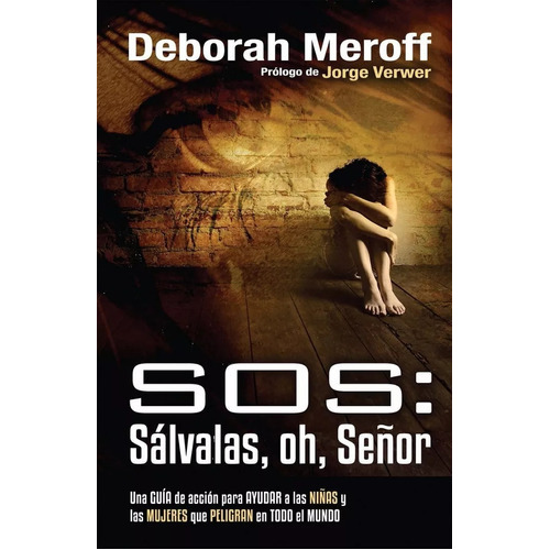 Sos: Sálvalas, Oh, Señor, De Deborah Meroff. Editorial Unilit En Español