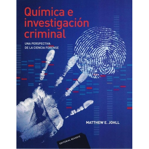 Quimica E Investigacion Criminal - Matthew E. Johll