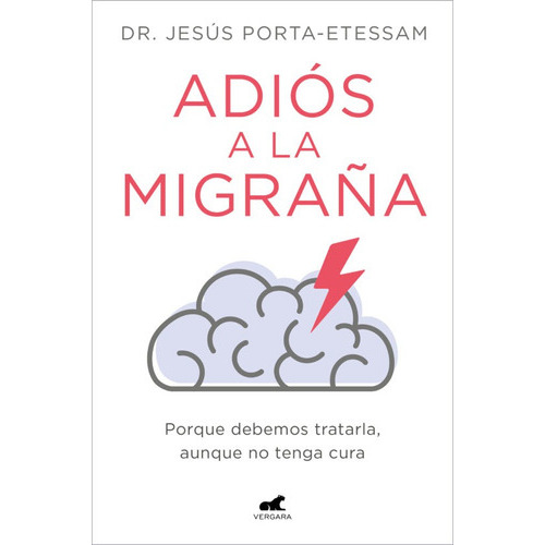 Adios A La Migrana, De Porta-etessam Dr Jesus. Editorial Vergara, Tapa Blanda En Español, 2023
