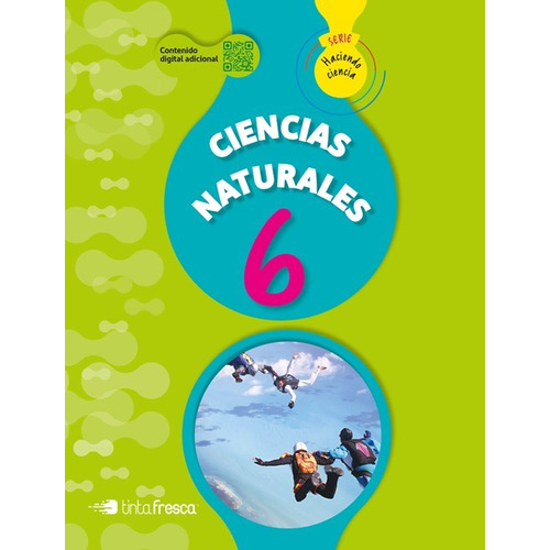 Naturales 6 Haciendo Ciencia - Tinta Fresca