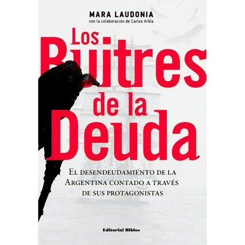 Los Buitres De La Deuda De Mara Laudonia, De Mara Laudonia. Editorial Biblos En Español