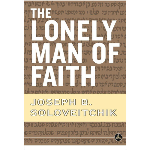 The Lonely Man Of Faith, De Soloveitchik, Joseph B.. Editorial Image, Tapa Blanda En Inglés