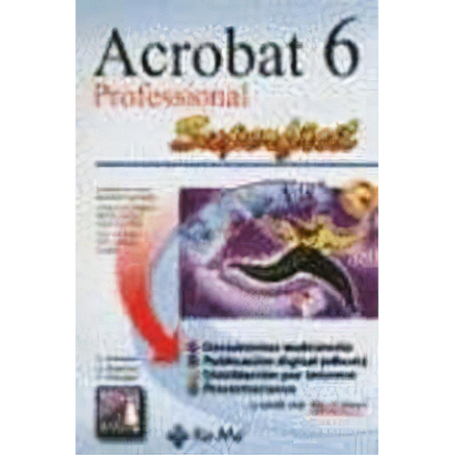 Acrobat 6 Professional Superfacil De Carmen Co, De Carmen Cordoba Gonzalez. Editorial Alfaomega Grupo Editor En Español