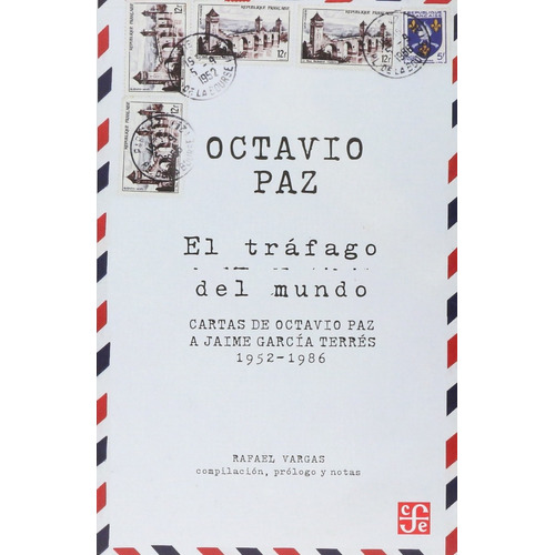 Tráfago Del Mundo, El - Octavio Paz