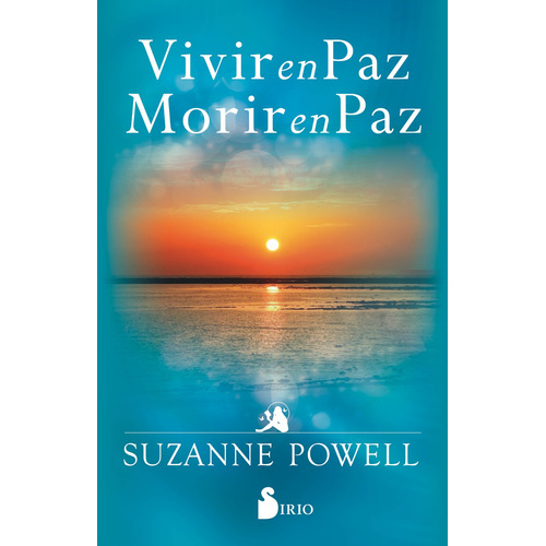 Vivir en paz morir en paz, de Powell Suzanne. Editorial Sirio, tapa blanda en español, 2020