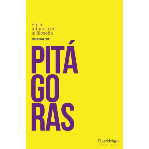 Pitagoras  En La Infancia De La Filosofia  Víctor Gómez Pin