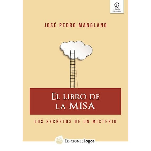 Libro El Libro De La Misa   1 Ed De Jose Pedro Manglano