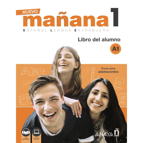 NUEVO Mañana 1 A1. Libro del Alumno, de Bodas Ortega, Mila. Serie Métodos - Mañana - Mañana 1 Nivel Inicial - Libro del Alumno Editorial Anaya E.L.E., tapa blanda en español, 2018