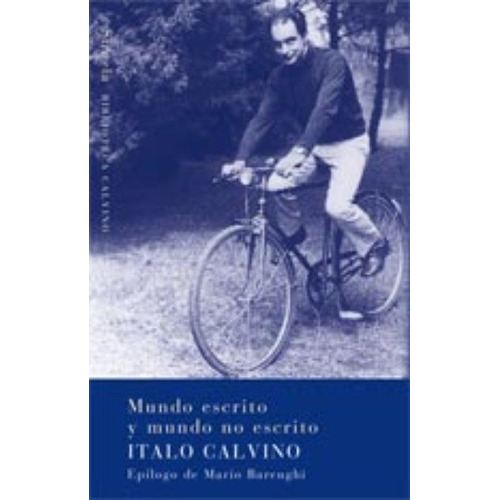 Mundo Escrito Y Mundo No Escrito - Italo Calvino
