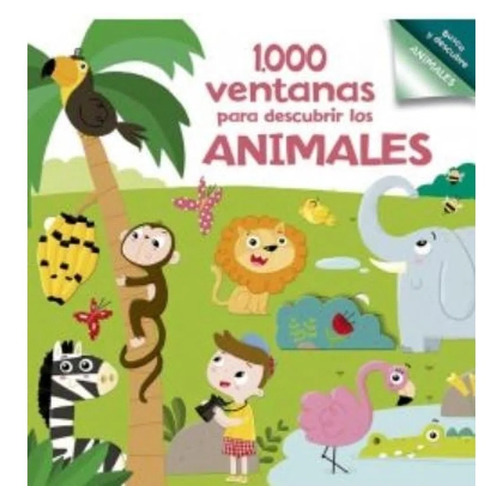 Los Animales  - 1000 Ventanas Para Descubrir - Cartone Acolc