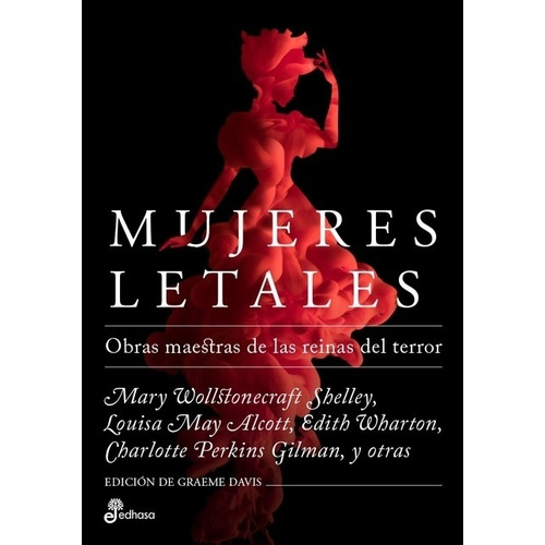 Mujeres Letales - Obras Maestras De Las Reinas Del Terror