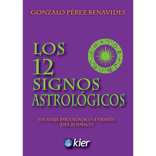 Los 12 Signos Astrologicos - Gonzalo Perez Benavidez