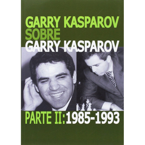 Garry Kasparov Parte Ii: 1985-1993
