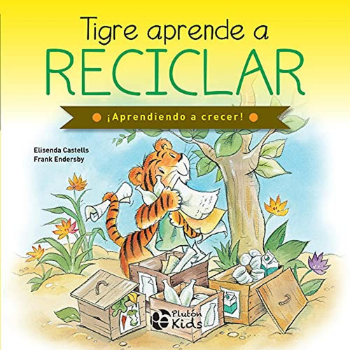 Tigre Aprende A Reciclar, De Anonimo. Editorial Pluton Ediciones, Tapa Dura En Español