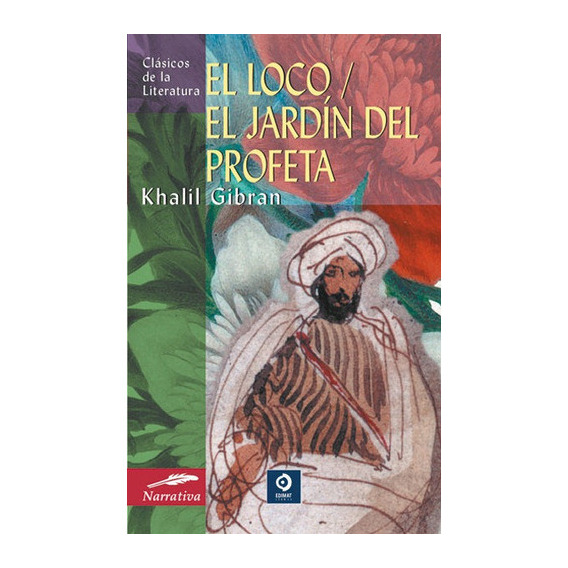 El Loco / El Jardãân Del Profeta, De Gibran, Khalil. Editorial Edimat Libros, Tapa Blanda En Español