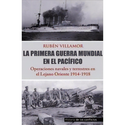 La Primera Guerra Mundial En El Pacãâfico, De Serrano Villamor, Rubén. Editorial Ediciones Salamina, Tapa Blanda En Español