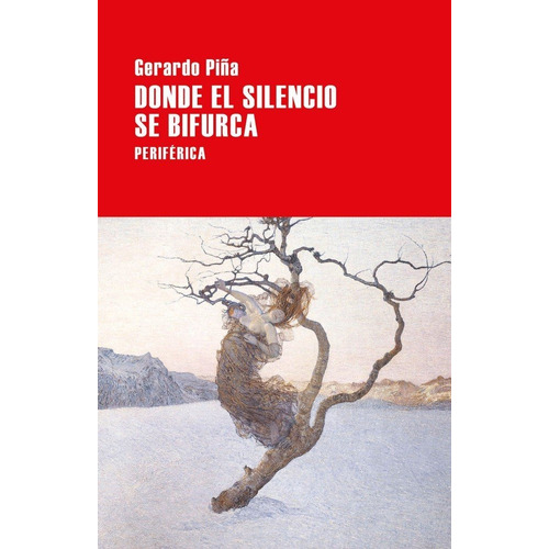 Donde El Silencio Se Bifurca - Piña, Gerardo