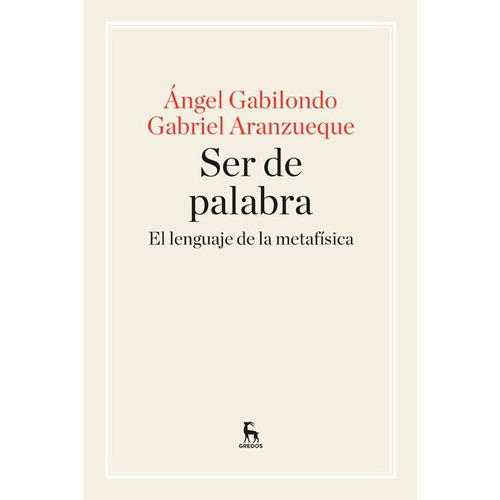 Ser De Palabra. El Lenguaje De La Metafãâsica, De Gabilondo Ángel. Editorial Gredos, Tapa Blanda En Español