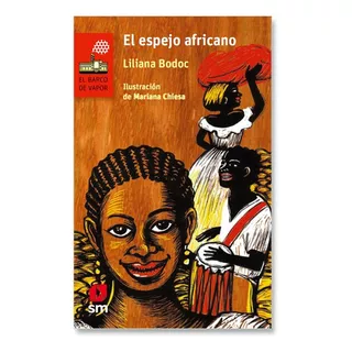 El Espejo Africano, De Liliana Bodoc. Editorial Sm, Tapa Blanda En Español