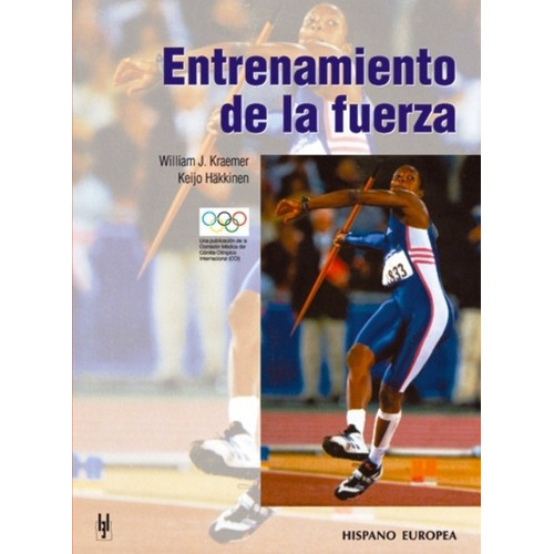 Entrenamiento De La Fuerza - Keijo Hakkinen / W. Kra, De Keijo Hakkinen / William Kraemer. Editorial Hispano-europea En Español