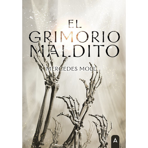 El Grimorio Maldito, De Mercedes Moll. Editorial Aliar 2015 Ediciones, S.l., Tapa Blanda En Español