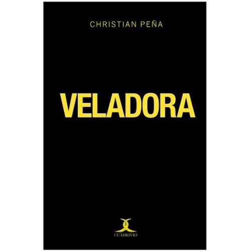 Veladora, de Peña, Christian. Editorial Ediciones Cuadrivio en español