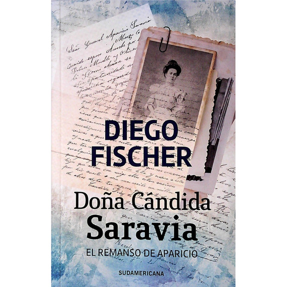 Doña Cándida Saravia / Diego Fischer (envíos)