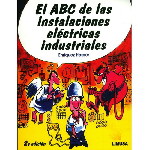 El Abc De Las Instalaciones Eléctricas Industriales Limusa