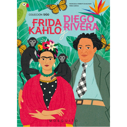 Frida Kahlo Y Diego Rivera, De Ferretti De Blonay, Francesca. Editorial Mosquito Books Barcelona, Tapa Dura En Español