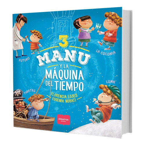 Manu Y La Maquina Del Tiempo 3 - Florencia Esses