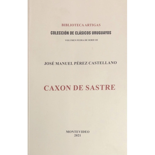 Caxon De Sastre, De Sin . Editorial Coleccion De Clasicos Uruguayos, Tapa Blanda En Español