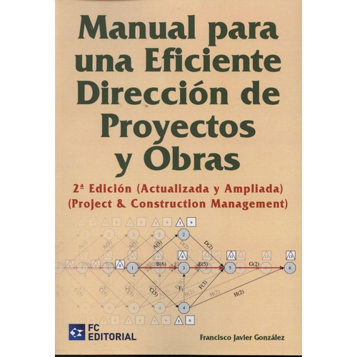 Manual Para Una Eficiente Direccion De Proyectos Y Obras ...